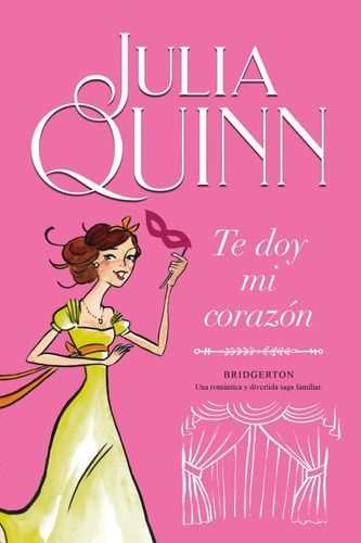 Te Doy Mi Corazon (bridgerton 3) - Quinn, Julia-0