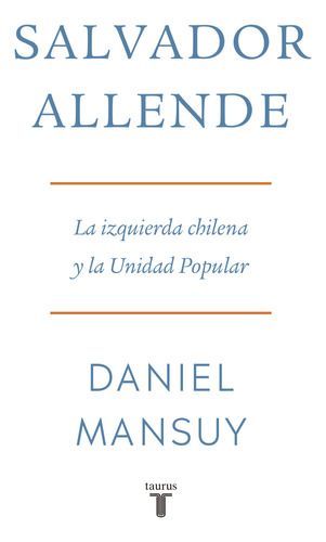 Libro Salvador Allende - Daniel Mansuy-0