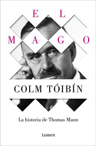 Libro El Mago. La Historia De Thomas Mann - Colm Tóibin-0