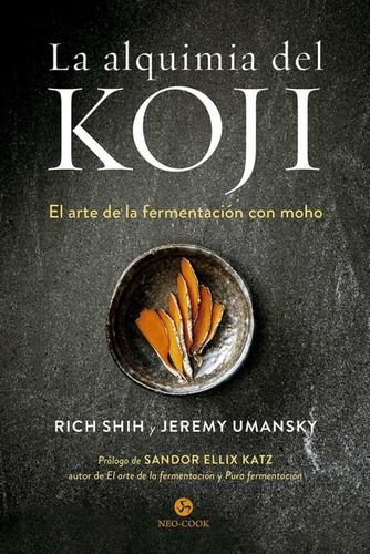 Libro La Alquimia Del Koji - Shih Rich-0