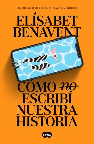 Libro Cómo No Escribí Nuestra Historia - Elísabet Benavent-0