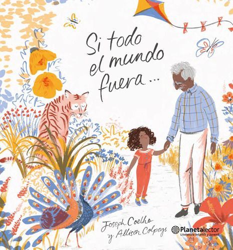 Si Todo El Mundo Fuera... - Joseph Coelho Y Allison Colpoys --0