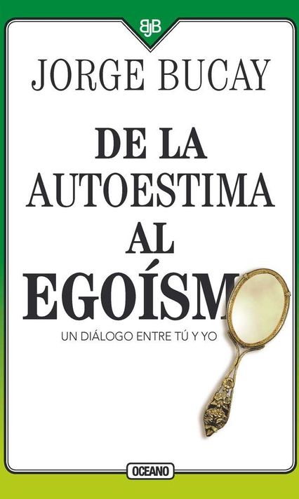 Libro De La Autoestima Al Egoismo - Jorge Bucay-0