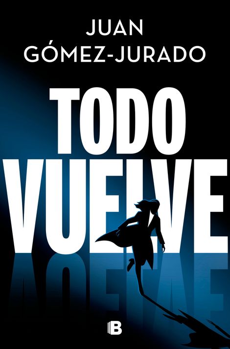 Libro Todo vuelve - Juan Gómez-Jurado-0