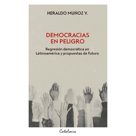 Libro Democracias en peligro - Heraldo Muñoz-0