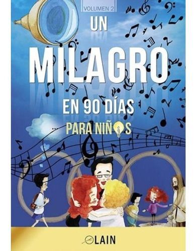 Un Milagro En 90 Días Para Niños - Laín Garcia Calvo-0