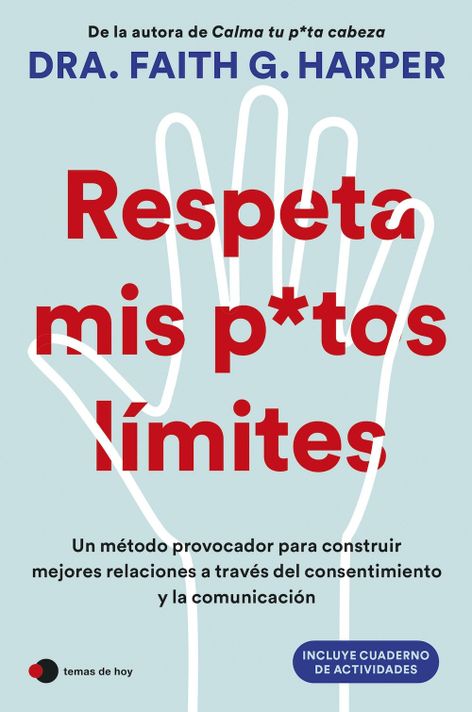 Libro Respeta mis putos límites - Dra. Faith G. Harper-0
