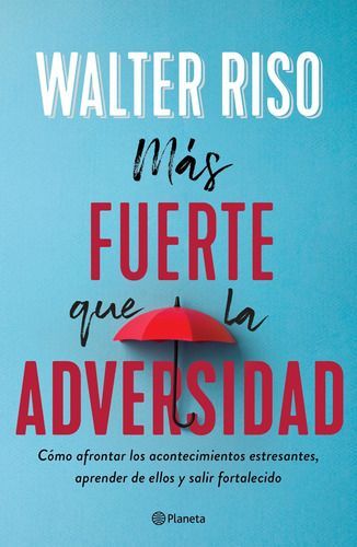 Más Fuerte Que La Adversidad - Walter Riso-0