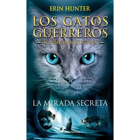 Gatos Guerreros - Poder De Tres 1: Mirada Secreta - Hunter-0