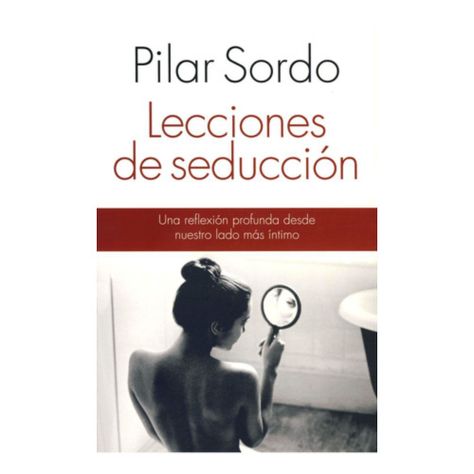 Libro Lecciones De Seducción - Pilar Sordo-0