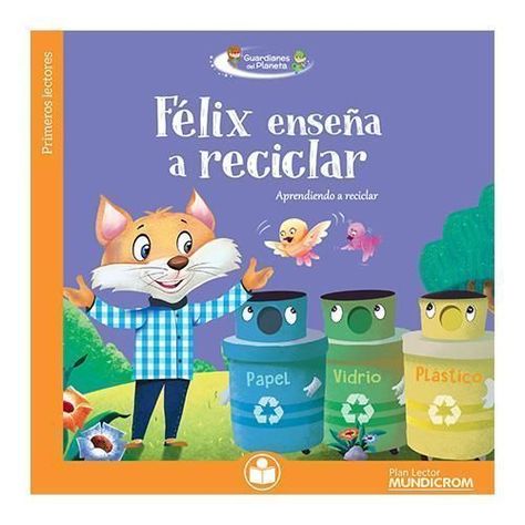 PL.  FELIX ENSEÑA A RECICLAR-0