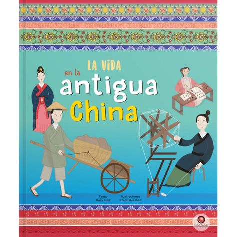 Libro La vida en - LA ANTIGUA CHINA-0