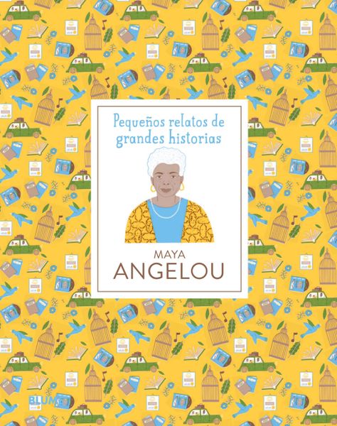 Libro pequeños relatos de grandes hist - MAYA ANGELOU-0