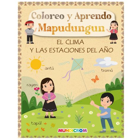 COLOREA Y APRENDE MAPUDUNGUN EL CLIMA Y LAS ESTACIONES DEL AÑO-0