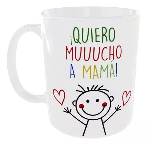 Taza Dia De La Madre Quiero Mucho A Mamá Regalo 325 ml Cerámica-0
