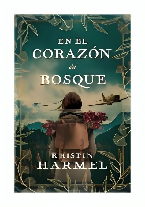 EN EL CORAZÓN DEL BOSQUE | KRISTIN HARMEL  | 916-0