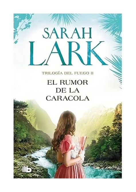 El Rumor De La Caracola | Sarah Lark | B DE BOLSILLO | 05-0