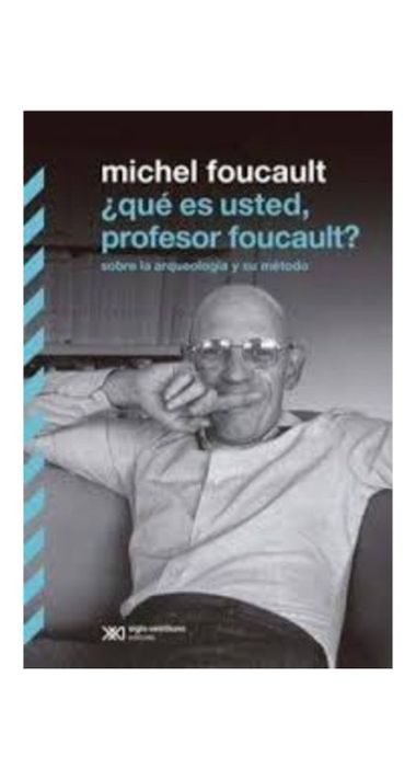 Que Es Usted, Profesor Foucault? | Michel Foucault | 433-0