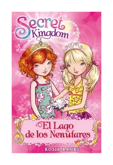 Secret Kingdom 10 El Lago De Los Nenufares | Rosie Banks |-0