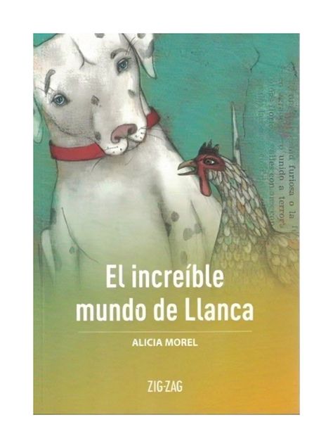 El Increíble Mundo De Llanca | Alicia Morel | 064-0