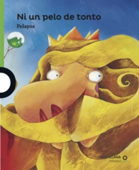 Ni Un Pelo De Tonto | Pepe Pelayo | Loqueleo | 669-0