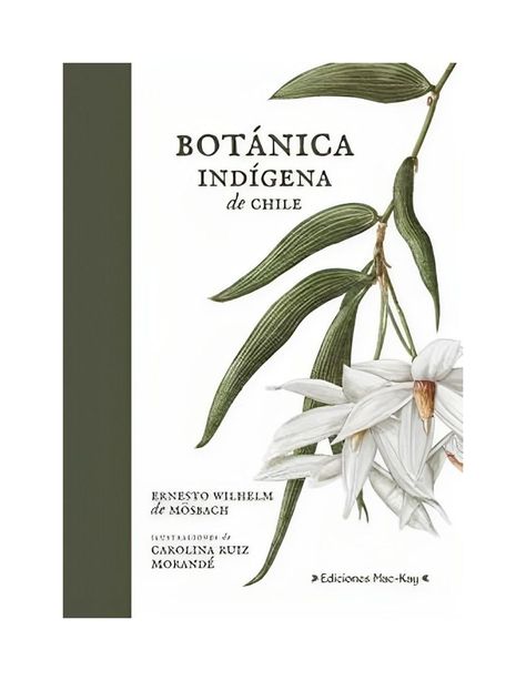 LIBRO BOTÁNICA INDÍGENA DE CHILE - ERNESTO WILHELM DE MOSBA-0
