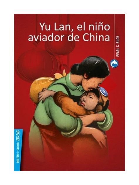 Yu Lan, El Niño Aviador De China | Pearl S. Buck | 420-0