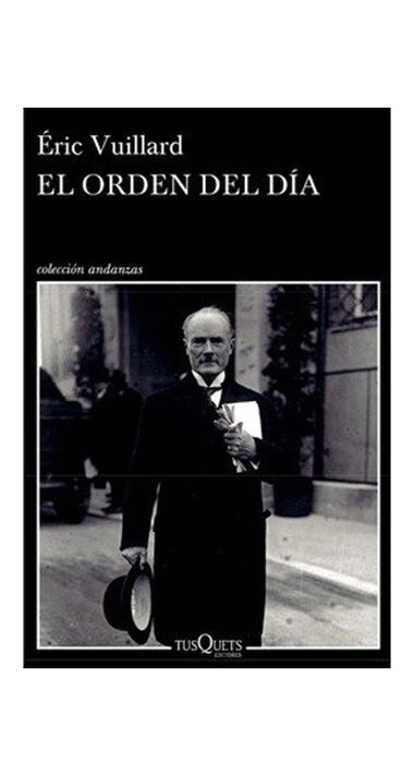 El Orden Del Dia | Eric Vuillard | Tusquets | 045-0