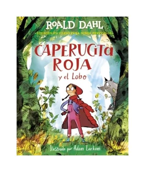 Caperucita Roja Y El Lobo En Verso | Roald Dahl | 721-0