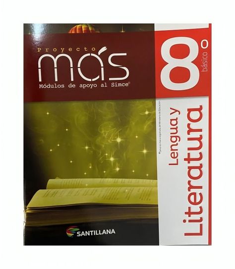 TEXTO LENGUA Y LITERATURA 8° BÁSICO PROYECTO MAS / SANTILLANA /-0