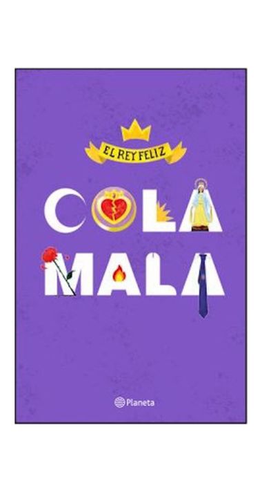 Cola Mala | El Rey Feliz | Planeta | 041-0