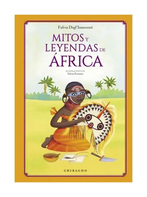 Mitos Y Leyendas De Africa | Fulvia Degl'Innocenti | 846-0
