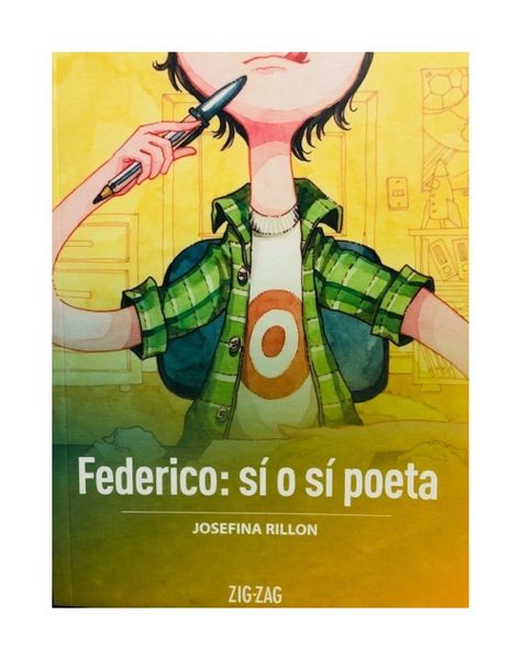 Federico: Sí O Sí Poeta | Josefina Rillón | Zig-Zag | 787-0