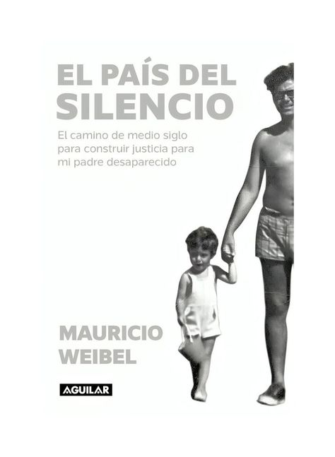 El País Del Silencio | Mauricio Weibel | AGUILAR | 173-0