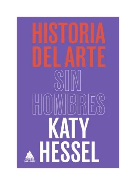 La Historia Del Arte Sin Hombres | Katy Hessel | 753-0