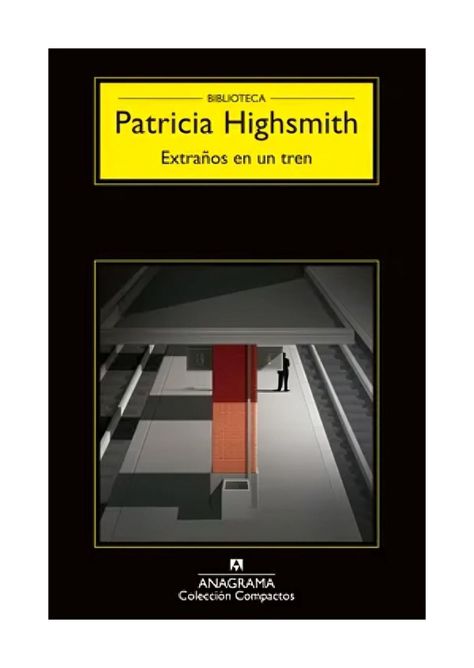 LIBRO EXTRAÑOS EN UN TREN - PATRICIA HIGHSMITH-0