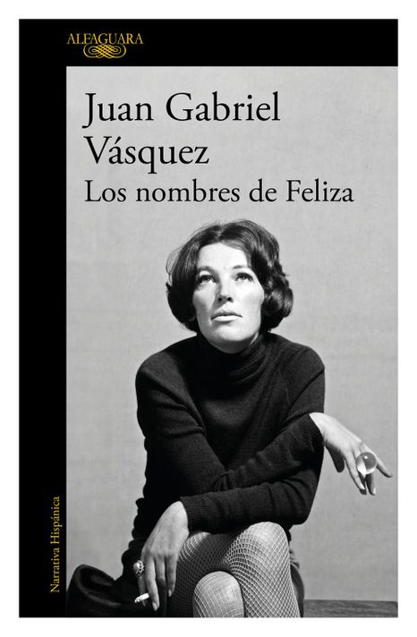 LIBRO LOS NOMBRES DE FELIZA - JUAN GABRIEL VÁSQUEZ-0