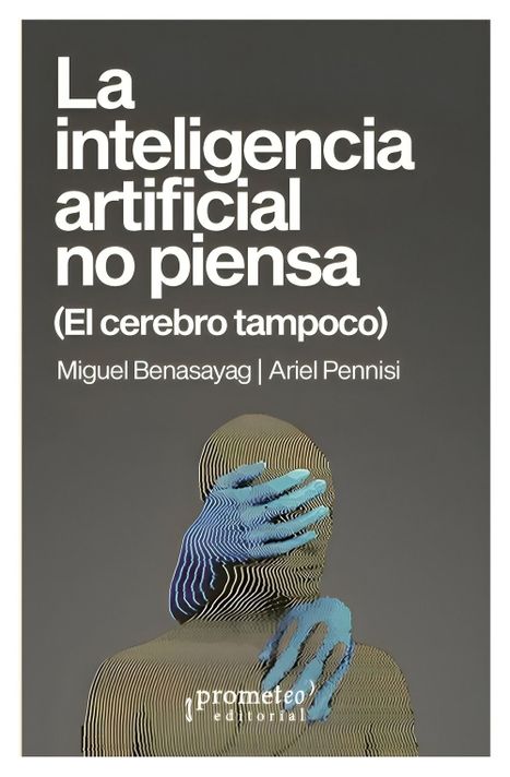 La Inteligencia Artificial No Piensa (El Cerebro Tampoco)-0