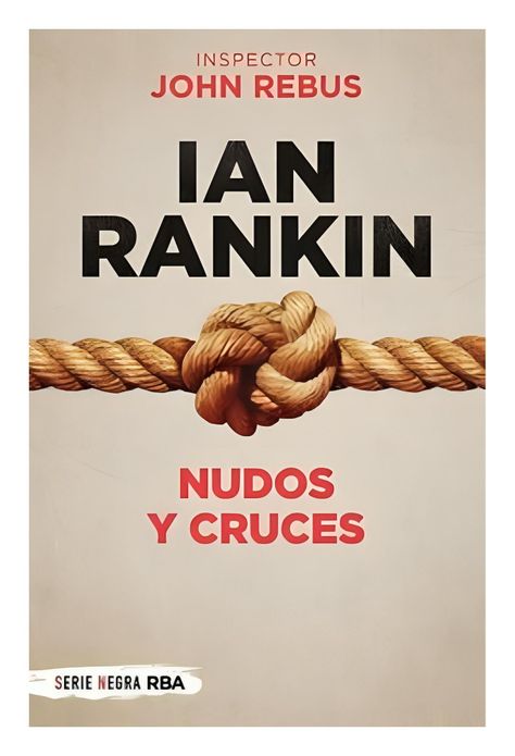 Nudos Y Cruces | Ian Rankin | Rba Bolsillo | 499-0