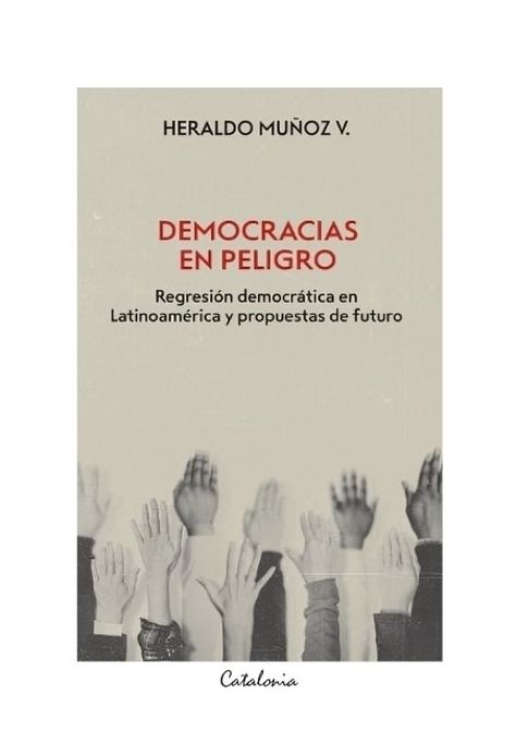 Democracias En Peligro. Regresión Democrática En Lati | 796-0
