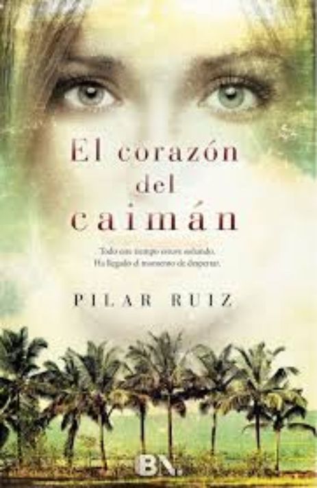 El Corazon Del Caiman | Pilar Ruiz | Debolsillo | 316-0