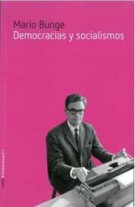Democracias Y Socialismos | Mario Augusto Bunge | 259-0
