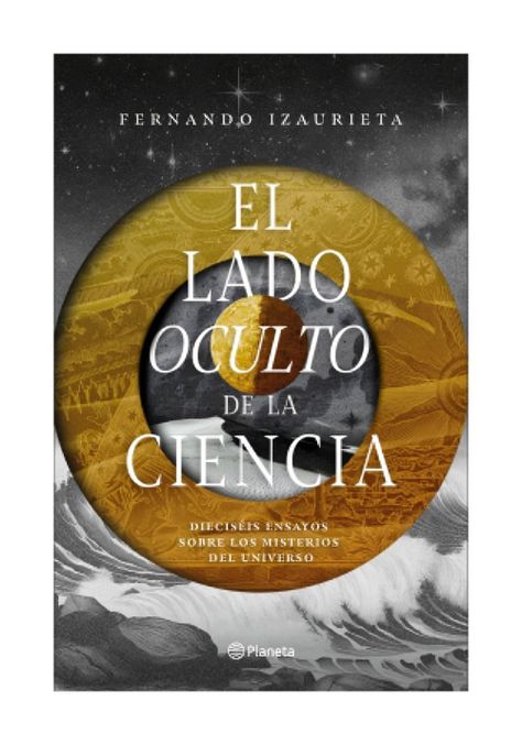 El Lado Oculto De La Ciencia | Fernando Izaurieta |-0