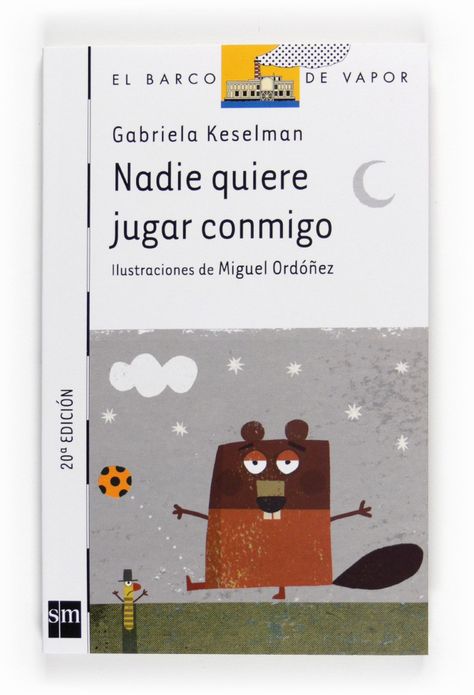 NADIE QUIERE JUGAR CONMIGO | GABRIELA KESELMAN  | 755-0