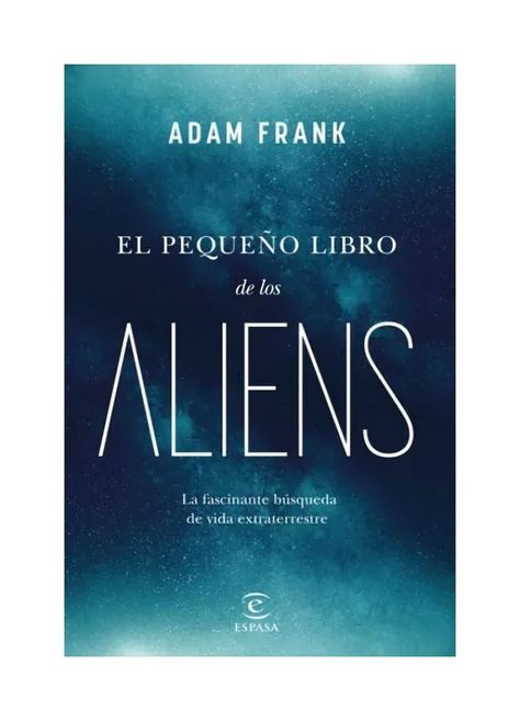 El Pequeño Libro De Los Aliens | Adam Franks | 604-0