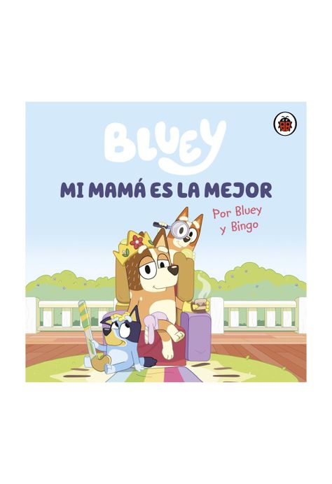 Bluey. Un Cuento - Mi Mamá Es La Mejor | Bluey |-0