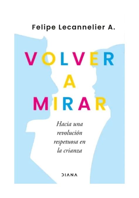 Volver A Mirar | Felipe Lecannelier |-0