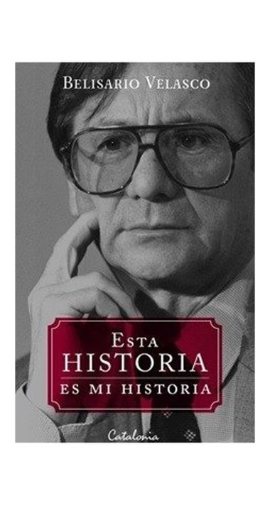 ESTA HISTORIA ES MI HISTORIA | BELISARIO VELASCO  | 896-0