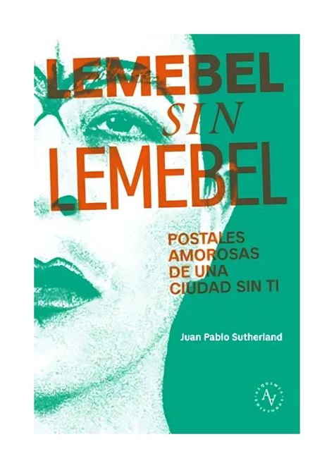 Lemebel Sin Lemebel | Juan Pablo Sutherland | 476-0