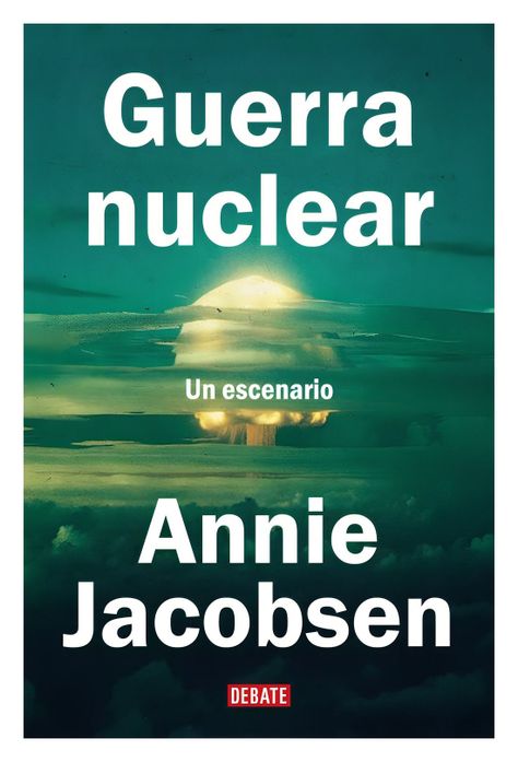 Guerra Nuclear | Annie Jacobsen |-0